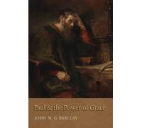 John M. G. Barclay Paul and the Power of Grace (Tascabile)