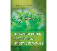 John M. Gosline Mechanical Design of Structural Materials in (Copertina rigida)