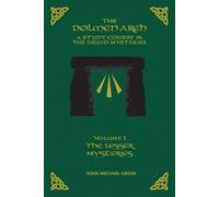 John M Greer THE DOLMEN ARCH A Study Course in the Druid Mysteries v (Tascabile)