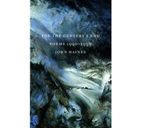 John M. Haines For The Century's End (Tascabile) Pacific Northwest Poetry Series
