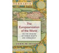 John M. Headley The Europeanization of the World (Tascabile)