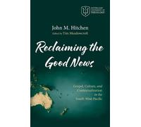 John M Hitchen Reclaiming the Good News (Copertina rigida)