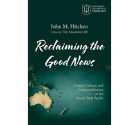 John M Hitchen Reclaiming the Good News (Tascabile)