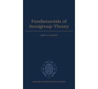 John M. Howie Fundamentals of Semigroup Theory (Copertina rigida)