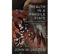 John M. Janzen Health in a Fragile State (Tascabile)
