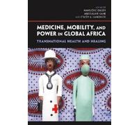 John M. Janzen Medicine, Mobility, and Power in Global Africa (Tascabile)