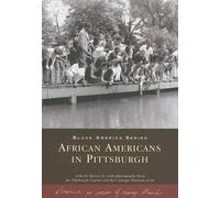 John M., Jr. Brewer African Americans in Pittsburgh (Tascabile) Black America