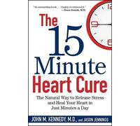 John M Kennedy Jason Jennings The 15 Minute Heart Cure (Copertina rigida)