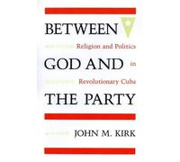 John M. Kirk Between God and the Party (Tascabile)