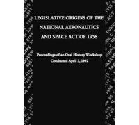 John M. Logsdon Legislative Origins of the National Aeronauti (Copertina rigida)