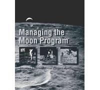John M Logsdon Managing the Moon Program (Tascabile)