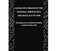 John M. Logsdon N Legislative Origins of the National Aeronautics a (Tascabile)