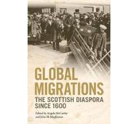 John M MacKenzie Global Migrations (Tascabile)