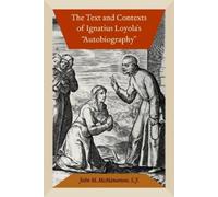 John M. McManam The Text and Contexts of Ignatius Loyola's "A (Copertina rigida)