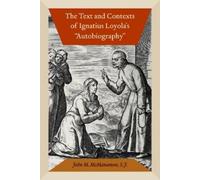 John M. McManam The Text and Contexts of Ignatius Loyola's "A (Copertina rigida)