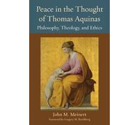 John M. Meinert Peace in the Thought of Thomas Aquinas (Copertina rigida)