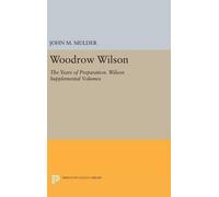 John M. Mulder Woodrow Wilson (Copertina rigida) Princeton Legacy Library