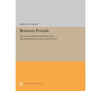 John M. Najemy Between Friends (Copertina rigida) Princeton Legacy Library