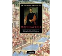 John M. Najemy The Cambridge Companion to Machiavelli (Tascabile)