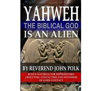 John M Polk Yahweh, The Biblical God, Is An Alien (Tascabile)