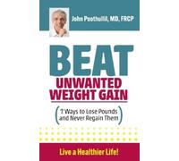 John M. Poothullil Beat Unwanted Weight Gain (Tascabile)