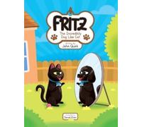 John M Quirk Fritz, The Incredibly Dog Like Cat (Copertina rigida)