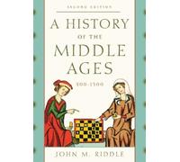 John M. Riddle A History of the Middle Ages, 300-1500 (Tascabile)