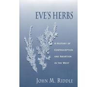 John M. Riddle Eve’s Herbs (Tascabile)