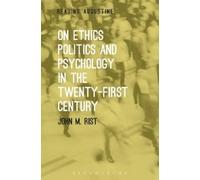 John M. Rist On Ethics, Politics and Psychology in the Twenty-First (Tascabile)