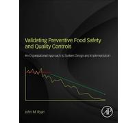 John M. Ryan Validating Preventive Food Safety and Quality Controls (Tascabile)