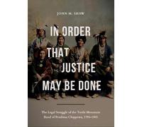 John M Shaw In Order That Justice May Be Done (Tascabile)
