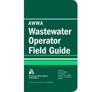 John M. Stubbart William C. Laue AWWA Wastewater Operator Field Guid (Tascabile)