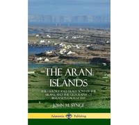John M Synge The Aran Islands (Tascabile)