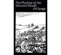 John M Synge The Playboy of the Western World (Tascabile)