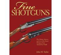 John M. Taylor Fine Shotguns (Tascabile)