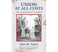 John M Taylor Union at All Costs (Tascabile)