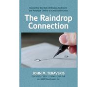 The Raindrop Connection: Connecting the Dots of Erosion, Sediment, and Pollutant Control at Construction Sites
