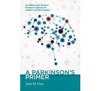 John M Vine A Parkinson's Primer (Tascabile)