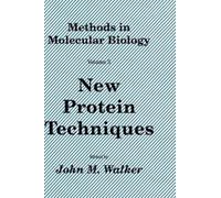 John M. Walker New Protein Techniques (Copertina rigida)