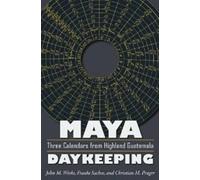 John M. Weeks Maya Daykeeping (Tascabile) Mesoamerican Worlds