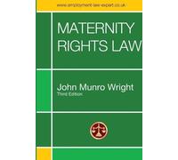 John M. Wright Maternity Rights Law Third Edition (Tascabile)