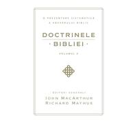 John MacArthur Doctrinele Bibliei, Volumul 3 (Biblical Doctrine, Vol (Tascabile)