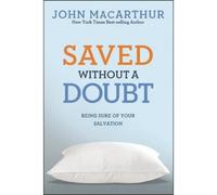 John MacArthur Jr Saved Without a Doubt (Tascabile) John MacArthur Study
