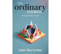 John MacArthur Ordinary Church, The (Tascabile)