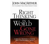 John MacArthur Right Thinking in a World Gone Wrong (Tascabile)