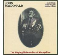 John MacDonald Singing Molecatcher Of Morayshire (CD) Album