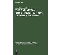 John MacDonald The Samaritan Chronicle No. II (Or: Sepher Ha- (Copertina rigida)