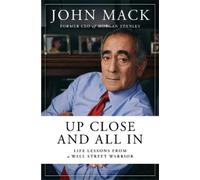 John Mack Up Close and All In (Copertina rigida)