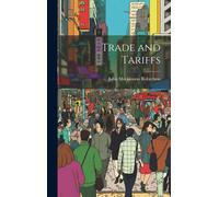 John MacKinnon Robertson Trade and Tariffs (Copertina rigida)