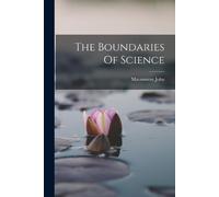 John Macmurray The Boundaries Of Science (Tascabile)